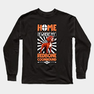 Home is with my Redbone Coonhound Long Sleeve T-Shirt